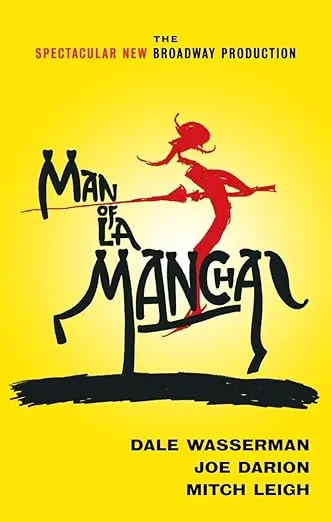 Man of La Mancha: A Musical Play