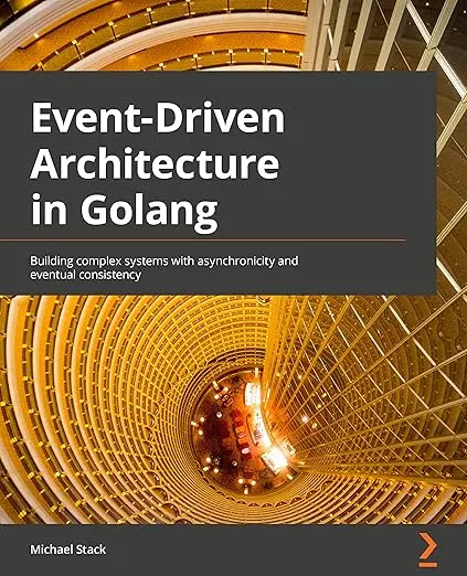 Event-Driven Architecture in Golang: Building complex systems with asynchronicity and eventual consistency