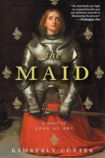 The Maid: A Novel of Joan of Arc
