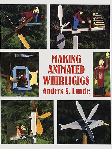 Making Animated Whirligigs (Dover Crafts: Woodworking)