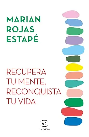 Recupera tu mente, reconquista tu vida / Restore Your Mind, Rebuild Your Life (Spanish Edition)