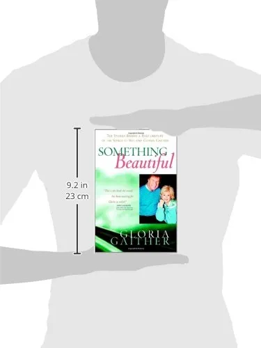 Something Beautiful: The Stories Behind a Half-century of the Songs of Bill and Gloria Gaither