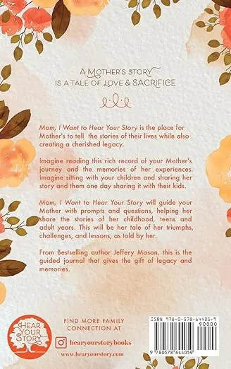 Mom, I Want to Hear Your Story: A Mother's Guided Journal To Share Her Life & Her Love