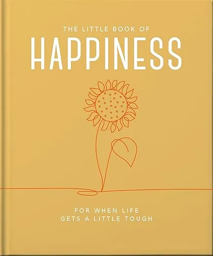 The Little Book of Happiness: For when life gets a little tough (Little Books of Wellbeing)