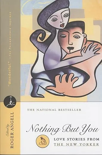 Nothing But You: Love Stories From The New Yorker