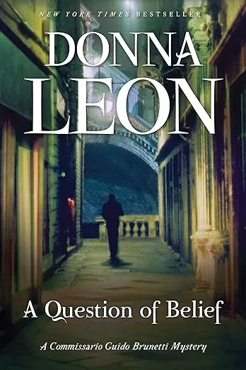 A Question of Belief: A Commissario Guido Brunetti Mystery (The Commissario Guido Brunetti Mysteries, 19)