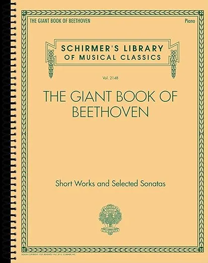 The Giant Book of Beethoven: Short Works and Selected Sonatas for Piano - Schirmer's Library of Musical Classics Volume 2148