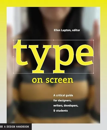 Type on Screen: New Typographic Systems (Design Briefs)
