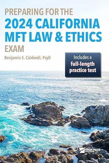 Preparing for the 2024 California MFT Law & Ethics Exam