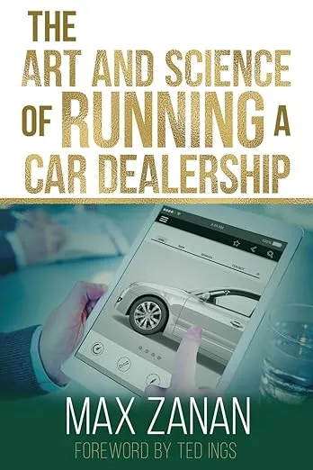 The Art and Science of Running a Car Dealership (Perfect Dealership)