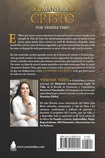 A la Manera de Cristo: ... Siguiendo su ejemplo de Integridad, Firmeza y Carácter (Spanish Edition)