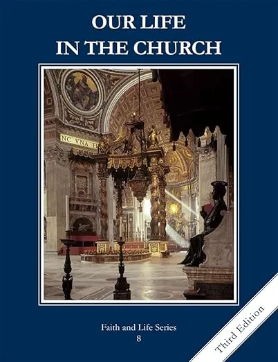 OUR LIFE IN THE CHURCH (GRADE 8)