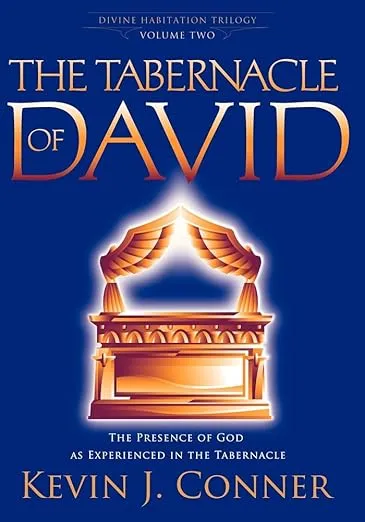 The Tabernacle of David: The Presence of God as Experienced in the Tabernacle (Divine Habitation Series)