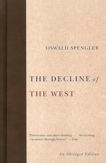 The Decline of the West (Abridged)