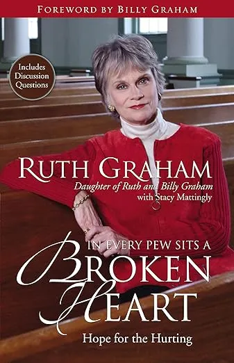 In Every Pew Sits a Broken Heart: Hope for the Hurting
