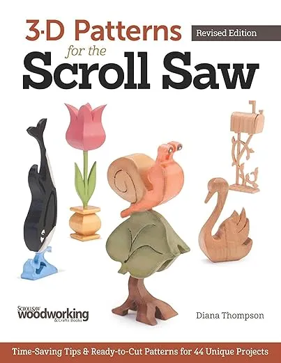 3-D Patterns for the Scroll Saw, Revised Edition: Time-Saving Tips & Ready-to-Cut Patterns for 44 Unique Projects (Fox Chapel Publishing)