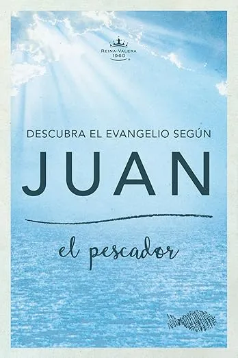 Descubra el Evangelio según Juan/ Discover the Gospel according to John: El Pescador/ the Fisherman (Spanish Edition)