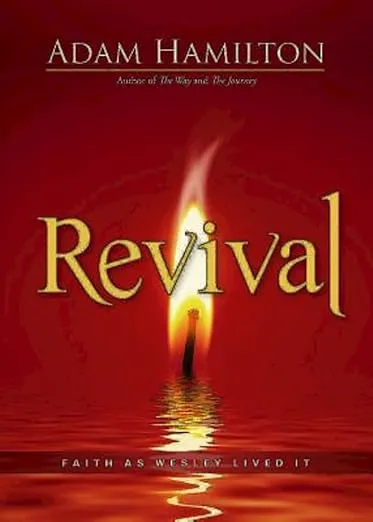 Revival: Faith as Wesley Lived It