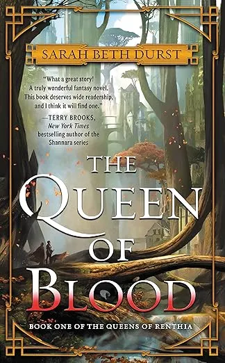 The Queen of Blood: From the Author of The Spellshop Comes a Tale of Magic, Spells, and a Young Woman's Fight to Defend Her World from Nature's Wrath. Enter a New Enchanted World! (Queens of Renthia)