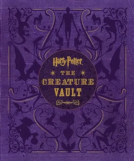 Harry Potter: The Creature Vault: The Creatures and Plants of the Harry Potter Films