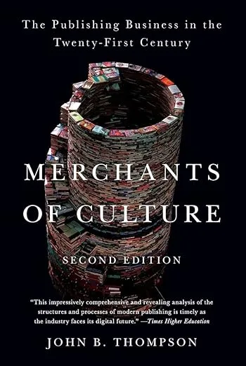 Merchants of Culture: The Publishing Business in the Twenty-First Century