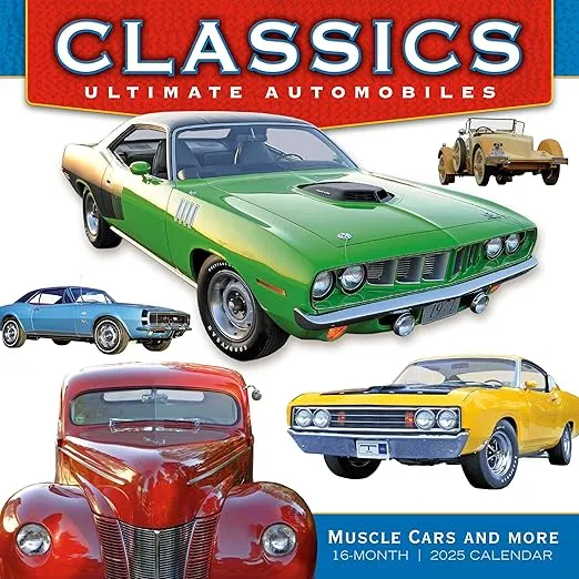 Classics 2025 Wall Calendar: Ultimate Automobiles — Muscle Cars and More, 12" x 12"