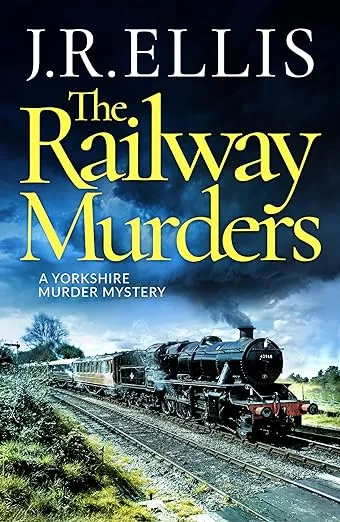 The Railway Murders (A Yorkshire Murder Mystery)