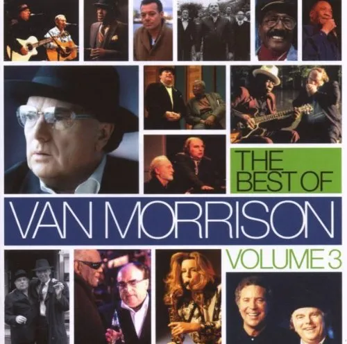 The Best of Van Morrison Volume 3 by Morrison, Van (2007) Audio CD