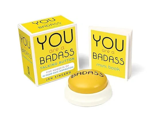 You Are a Badass® Talking Button: Five Nuggets of In-Your-Face Inspiration (RP Minis)