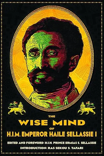 The Wise Mind of Emperor Haile Sellassie I