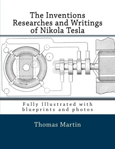 The Inventions Researches and Writings of Nikola Tesla