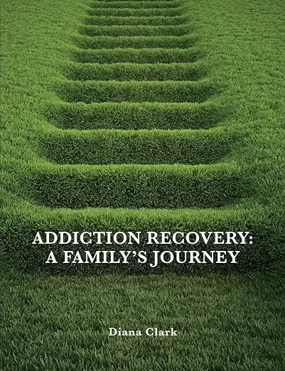Addiction Recovery: A Family's Journey
