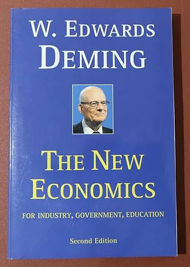 The New Economics for Industry, Government, Education - 2nd Edition