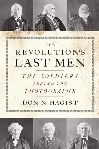 The Revolution's Last Men: The Soldiers Behind the Photographs