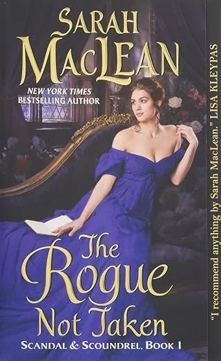 The Rogue Not Taken: Scandal & Scoundrel, Book I (Scandal & Scoundrel, 1)