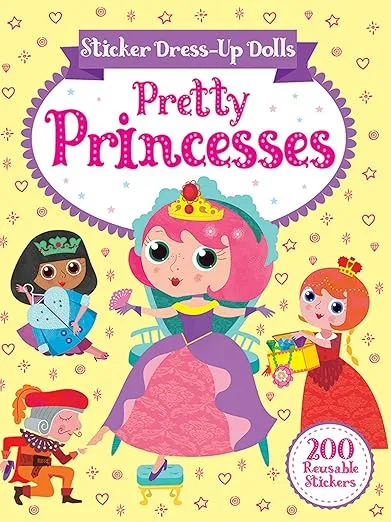 Sticker Dress-Up Dolls Pretty Princesses: 200 Reusable Stickers! (Dover Sticker Books)