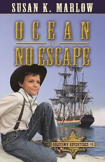 Ocean of No Escape (Goldtown Adventures 6)