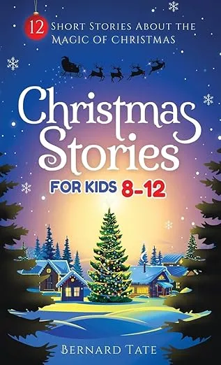 Christmas Stories for Kids 8-12