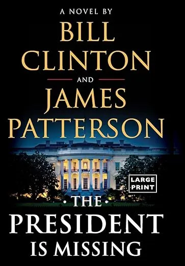 The President Is Missing: A Novel [Large print]