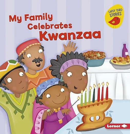 My Family Celebrates Kwanzaa (Holiday Time (Early Bird Stories ™))