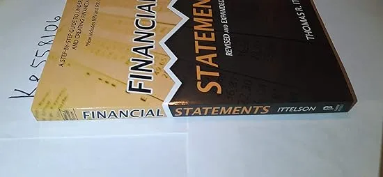 Financial Statements: A Step-by-Step Guide to Understanding and Creating Financial Reports