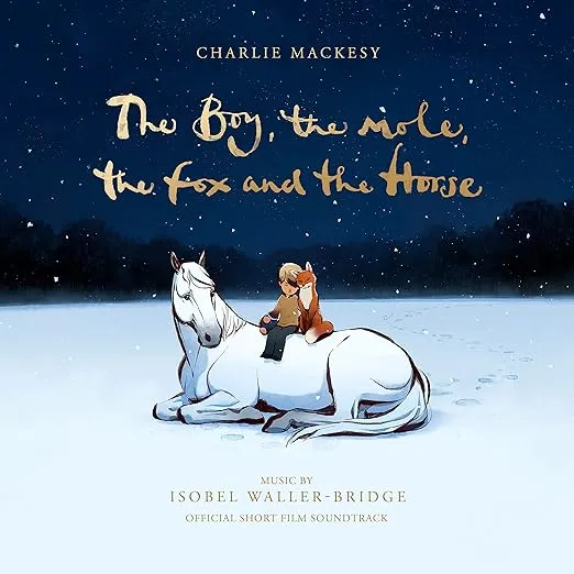 Boy The Mole The Fox & The Horse Original Soundtrack