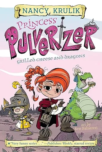Grilled Cheese and Dragons #1 (Princess Pulverizer)